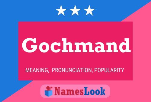 Gochmand Name Poster