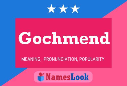 Gochmend Name Poster