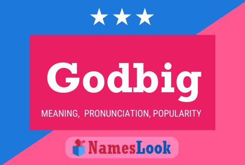 Godbig Name Poster