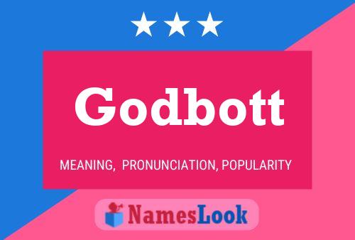 Godbott Name Poster