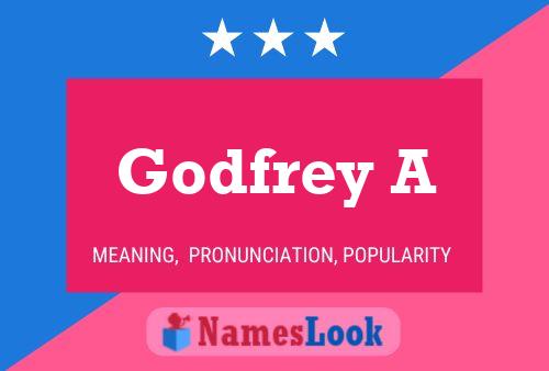 Godfrey A Name Poster