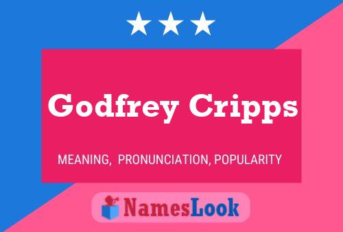 Godfrey Cripps Name Poster