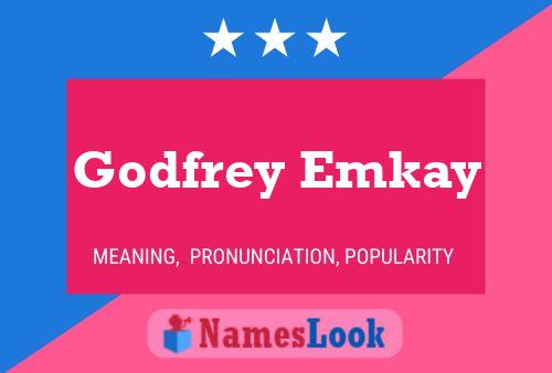 Godfrey Emkay Name Poster