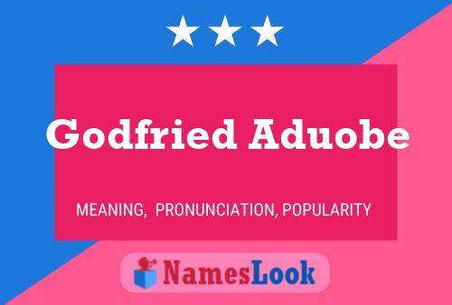 Godfried Aduobe Name Poster