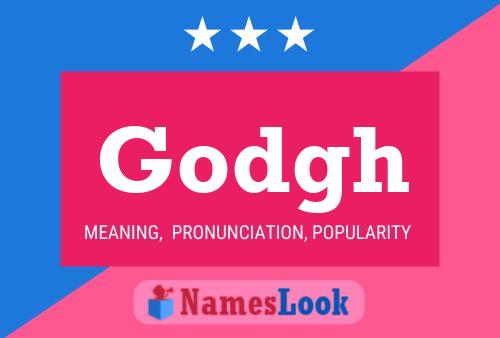 Godgh Name Poster