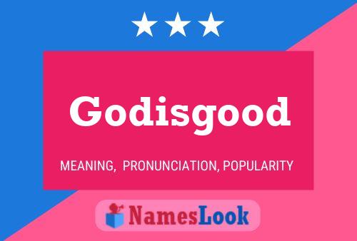 Godisgood Name Poster