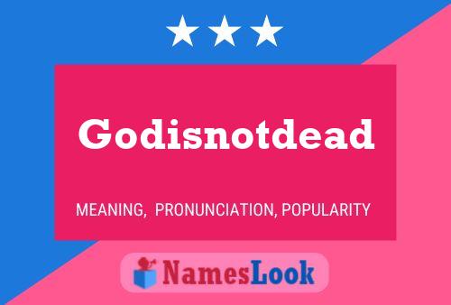 Godisnotdead Name Poster