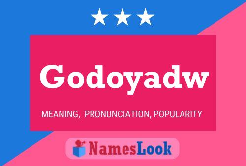 Godoyadw Name Poster