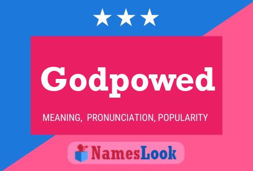 Godpowed Name Poster