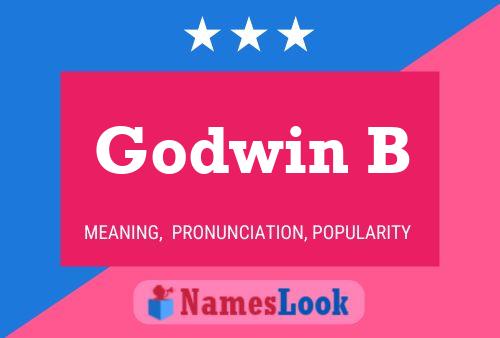 Godwin B Name Poster