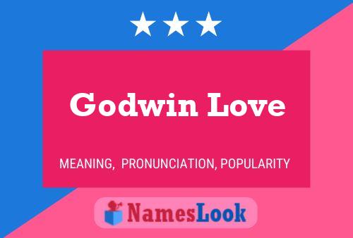 Godwin Love Name Poster