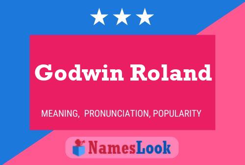 Godwin Roland Name Poster