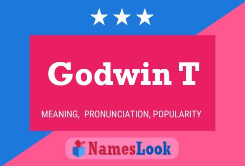 Godwin T Name Poster