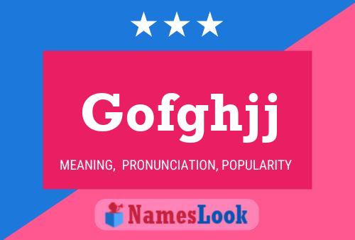 Gofghjj Name Poster