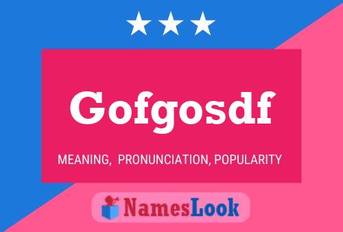 Gofgosdf Name Poster