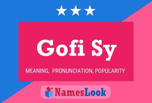 Gofi Sy Name Poster