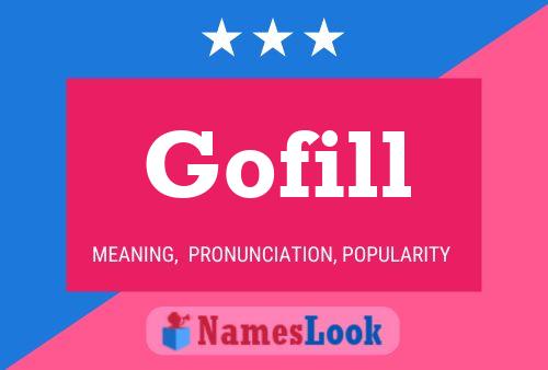 Gofill Name Poster