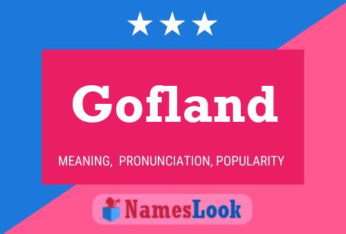 Gofland Name Poster