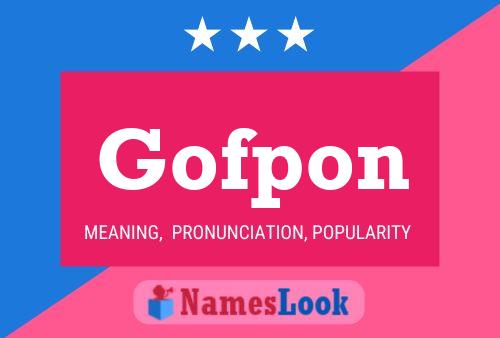 Gofpon Name Poster