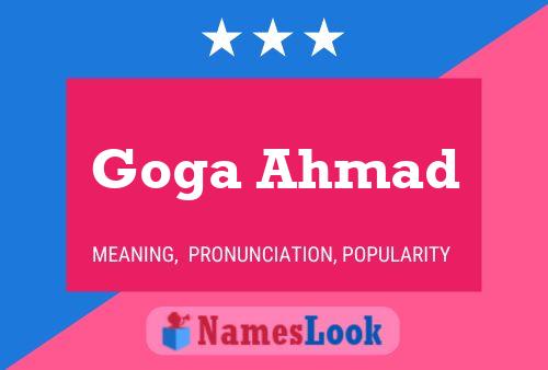 Goga Ahmad Name Poster