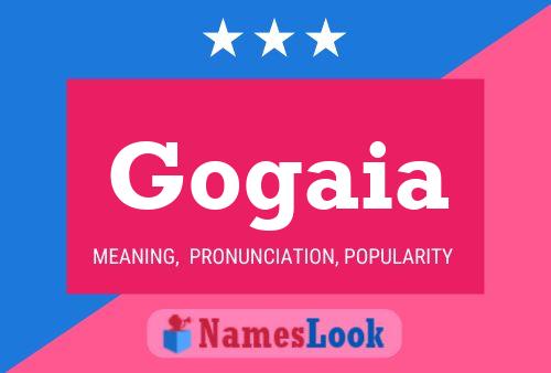 Gogaia Name Poster