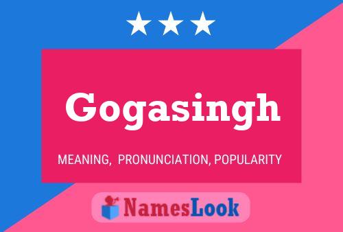 Gogasingh Name Poster