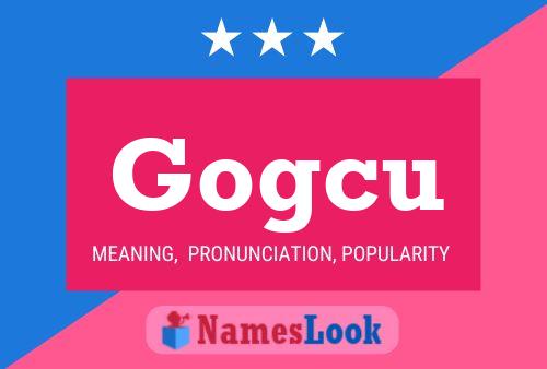 Gogcu Name Poster