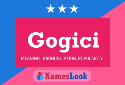 Gogici Name Poster