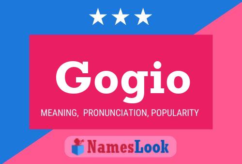 Gogio Name Poster