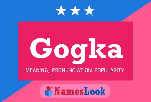 Gogka Name Poster