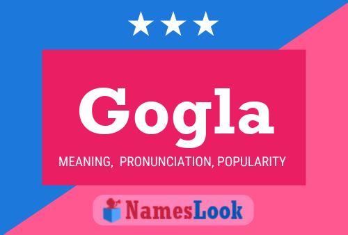 Gogla Name Poster