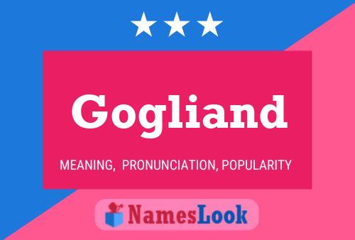 Gogliand Name Poster