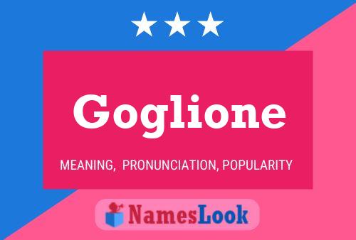 Goglione Name Poster