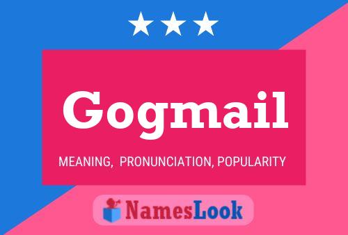 Gogmail Name Poster