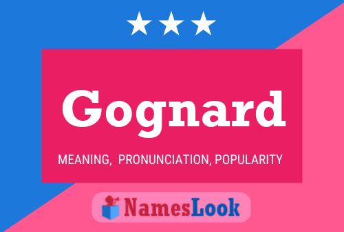 Gognard Name Poster