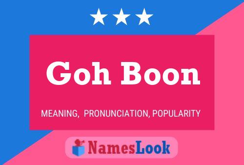 Goh Boon Name Poster