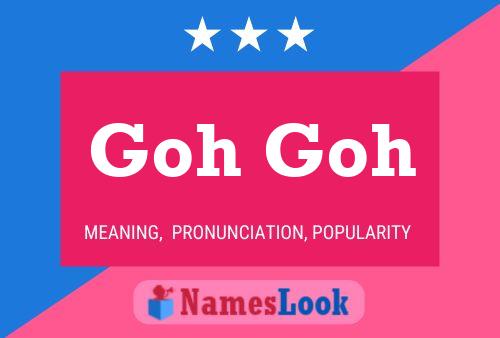 Goh Goh Name Poster