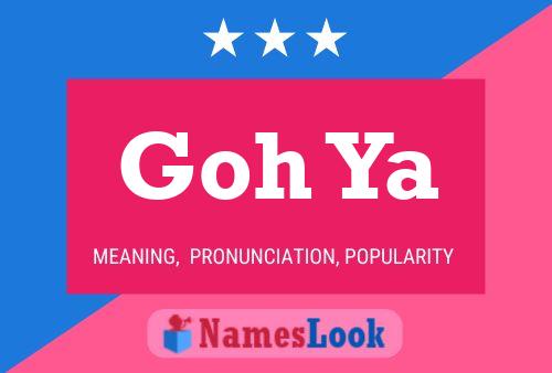 Goh Ya Name Poster