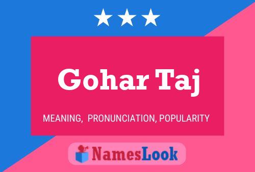 Gohar Taj Name Poster