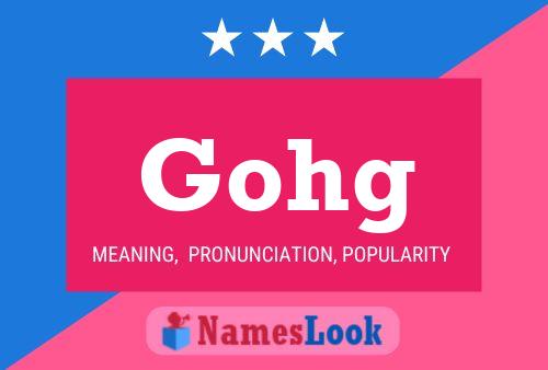 Gohg Name Poster