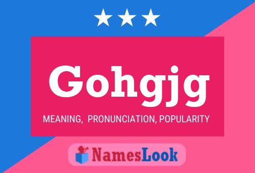 Gohgjg Name Poster