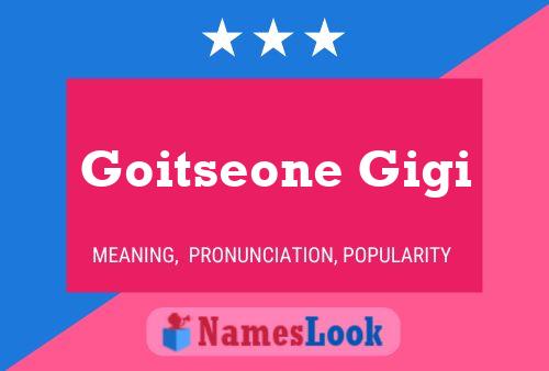 Goitseone Gigi Name Poster