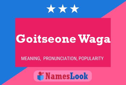 Goitseone Waga Name Poster