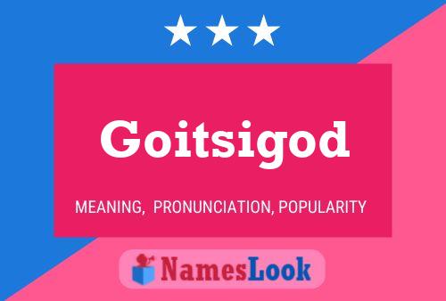 Goitsigod Name Poster