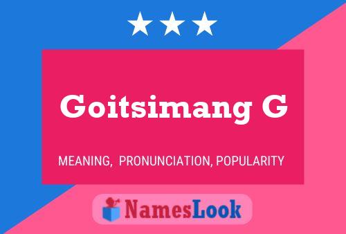 Goitsimang G Name Poster