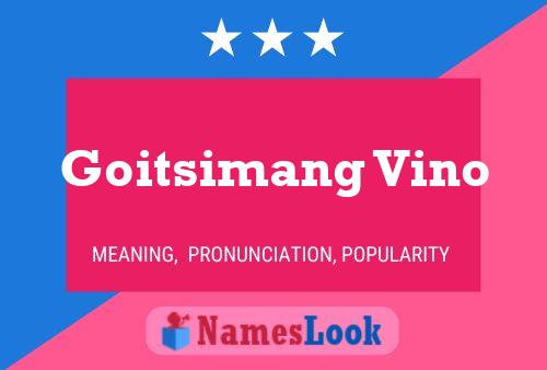 Goitsimang Vino Name Poster