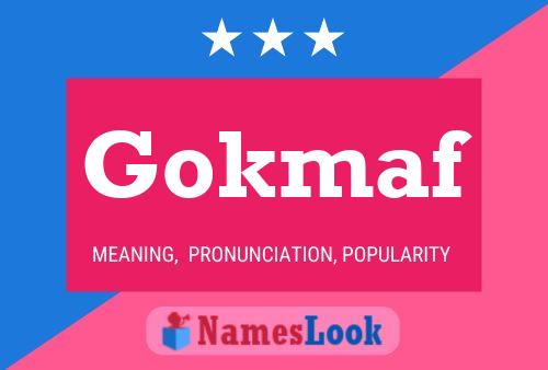 Gokmaf Name Poster