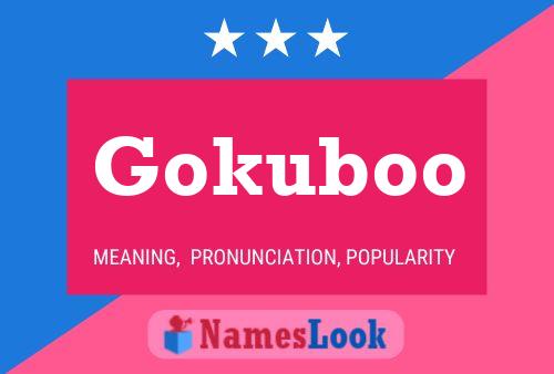 Gokuboo Name Poster