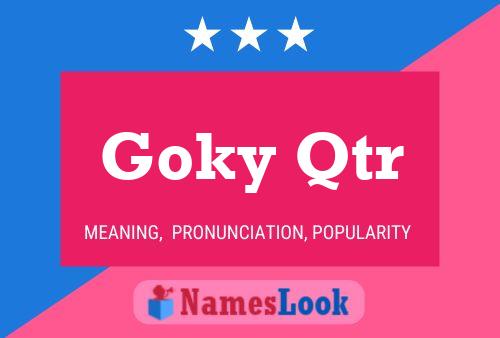 Goky Qtr Name Poster