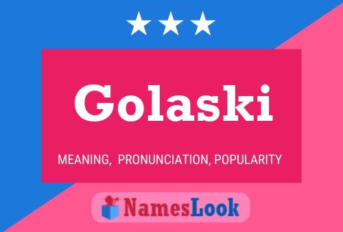 Golaski Name Poster